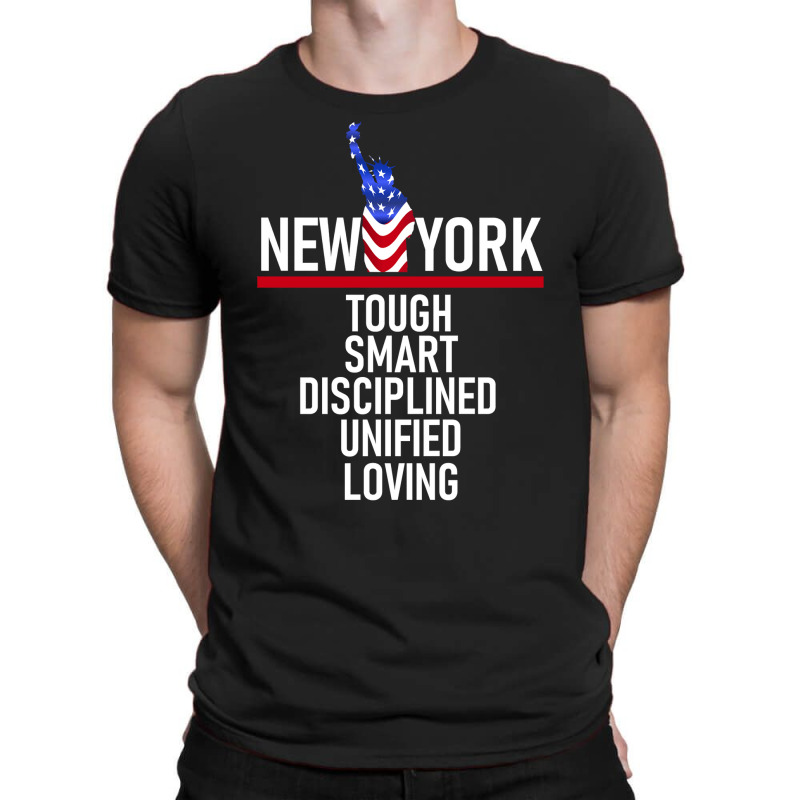 Trending New York Tough Smart Disciplined Unified And Loving T-Shirt by Estrada Link | Artistshot