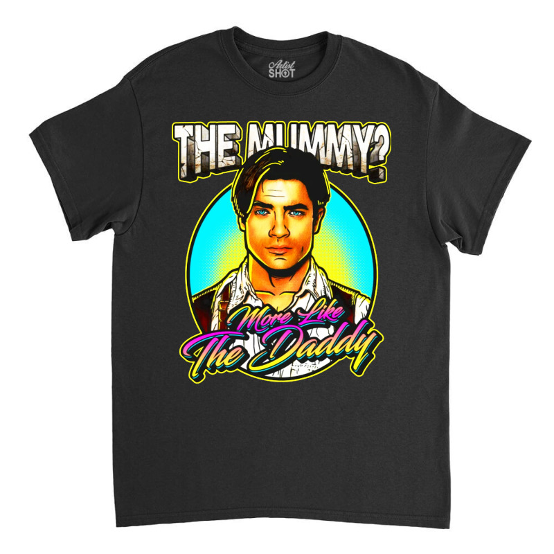The Daddy Classic T-shirt | Artistshot