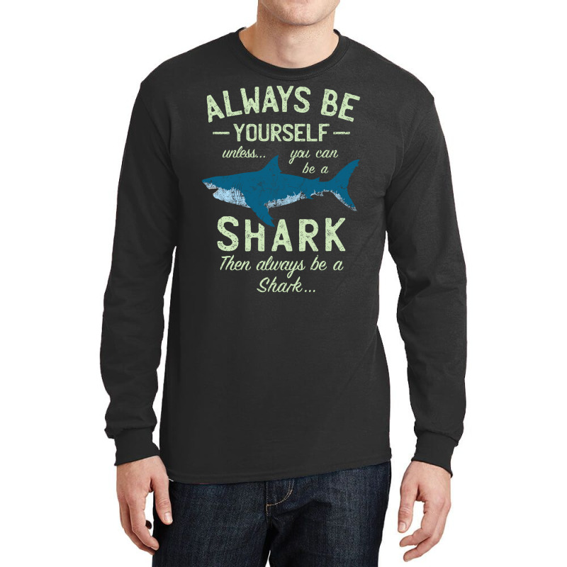 Always Be A Shark Summer Long Sleeve Shirts by giladshalato | Artistshot