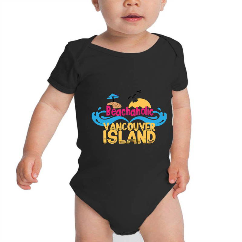 Limited Edition Beachaholic - My Addiction To Vancouver Island In Cana Baby Bodysuit by declangreenwood | Artistshot