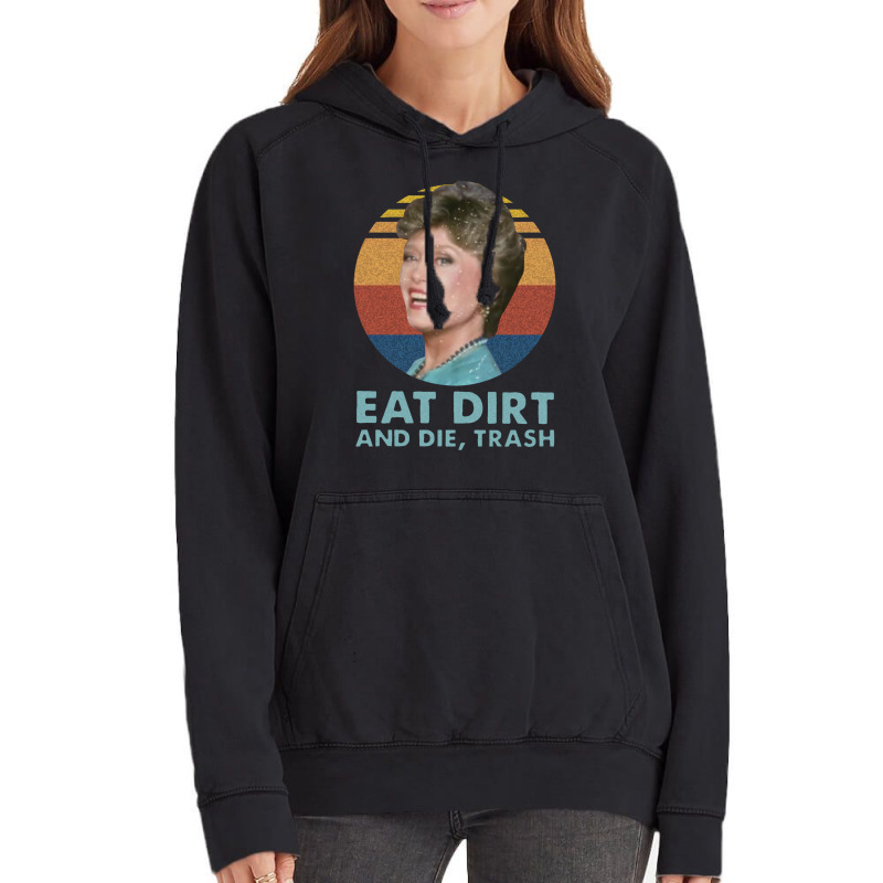 Funny Eat Dirt And Die Trash Blue Vintage Hoodie by vllaidenisoi | Artistshot