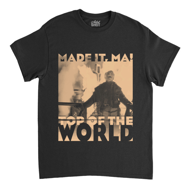 Top Of The World! Classic T-shirt | Artistshot