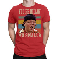 Youre Killing Me Smalls Vintage T-shirt | Artistshot