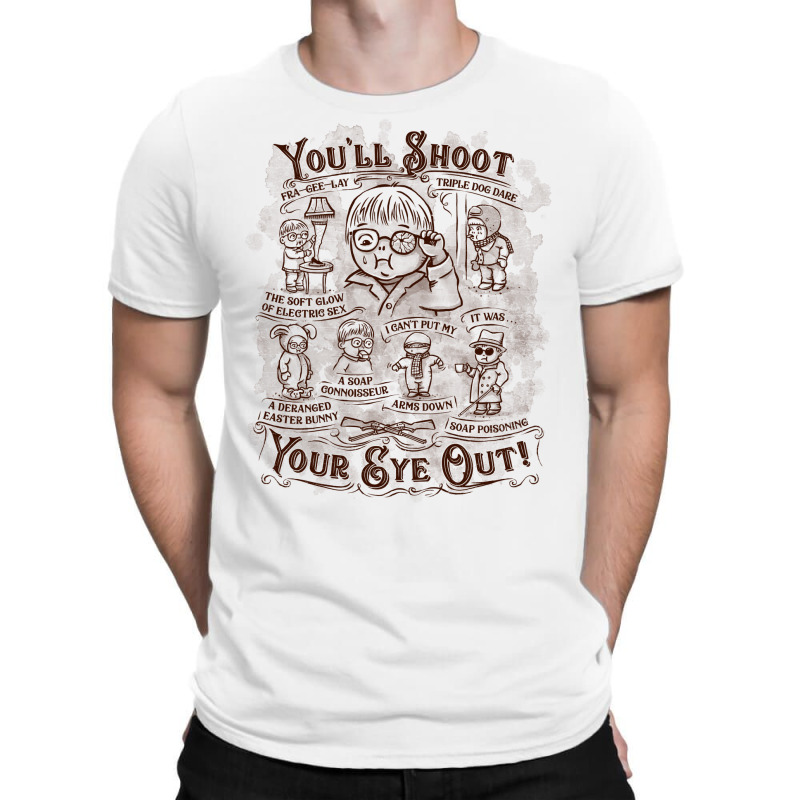 Youll Shoot Your Eye Out Gift T-Shirt by lorinealazem3 | Artistshot