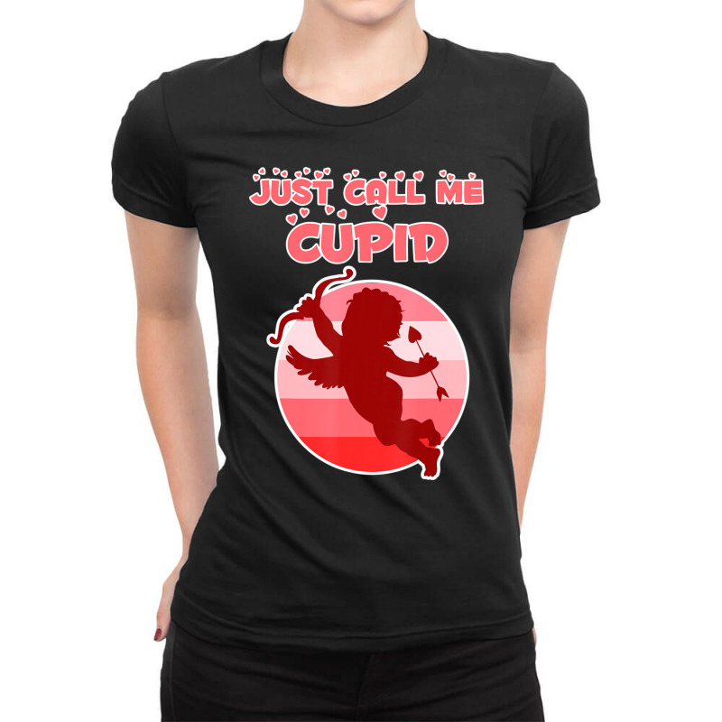 Trending Valentine's Day & Women Just Call Me Cupid Ladies Fitted T-Shirt by Trudeau Palmer | Artistshot