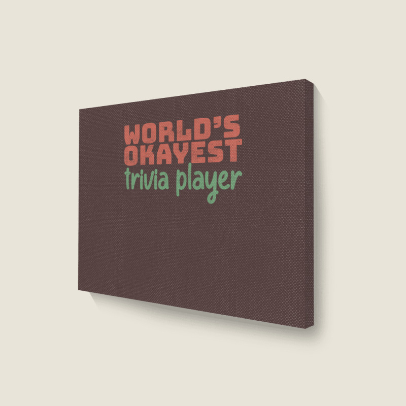 Worlds Okayest Trivia Player Aesthetic Landscape Canvas Print | Artistshot