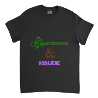 Copernicus ' Maude Classic T-shirt | Artistshot