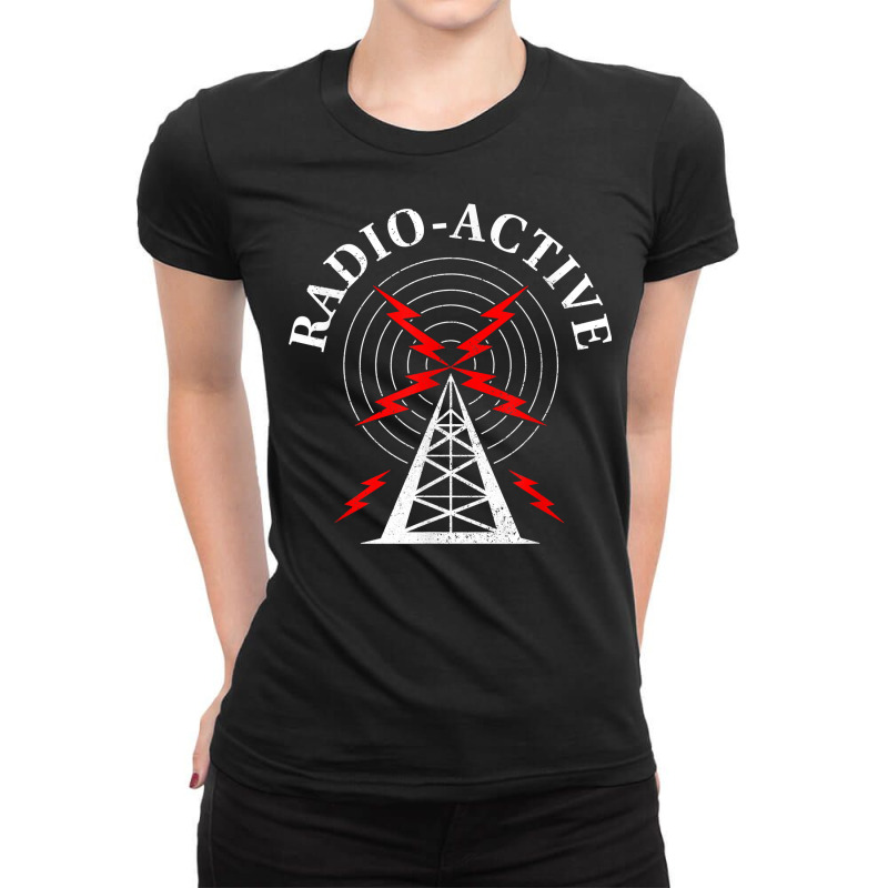 Amateur Radio Ham Radio Active Radioactive T Shirt Ladies Fitted T-Shirt by puawhla | Artistshot