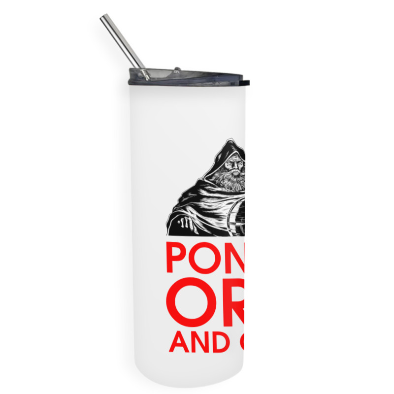 Orb Pondered Meme Skinny Tumbler | Artistshot