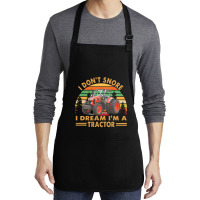 I Dont Snore I Dream Im A Tractor T  Shirt I Don't Snore I Dream I'm A Medium-length Apron | Artistshot