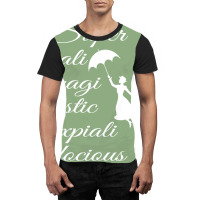 Supercalifragilisticexpialidocious   Mary Poppins Graphic T-shirt | Artistshot