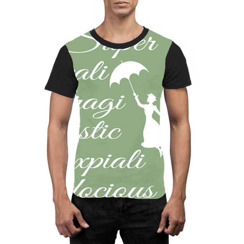 Supercalifragilisticexpialidocious   Mary Poppins Graphic T-shirt by jelvezdanizan | Artistshot