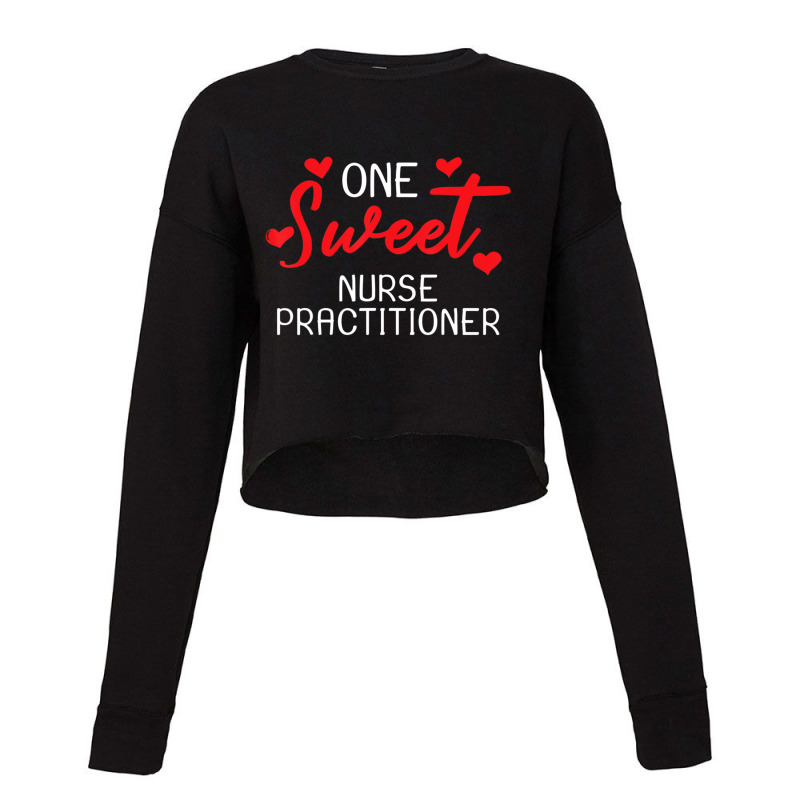 Trending Valentines Day Nurse Practitioner Sweet Heart Cropped Sweater | Artistshot