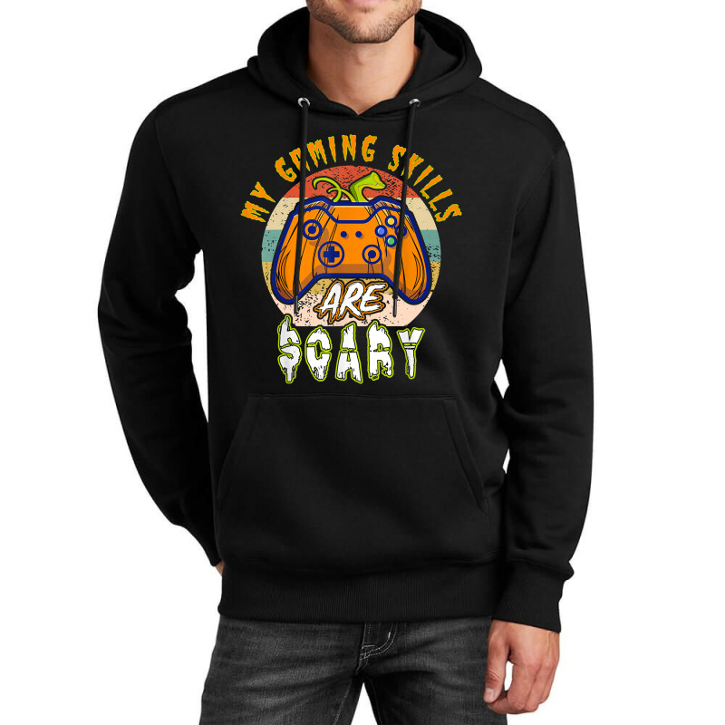 My Gaming Skills Are Scary, Gamer Lovers Unisex Hoodie | Artistshot