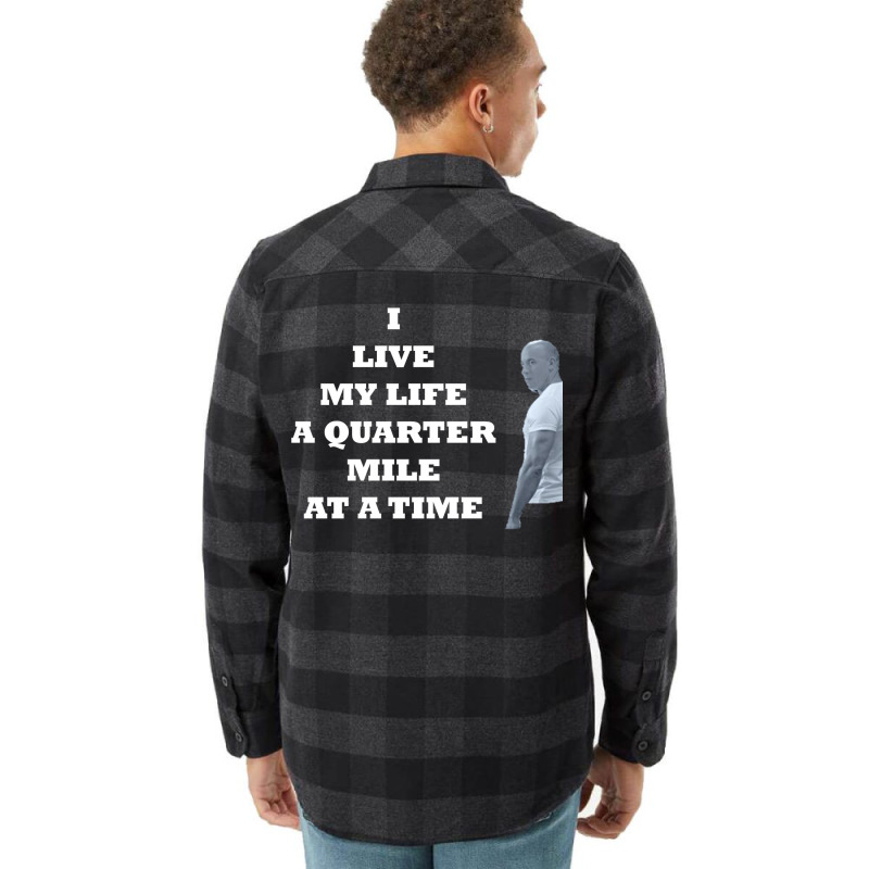 I Live My Life A Quarter Mile At A Time Flannel Shirt by janebapancoh | Artistshot