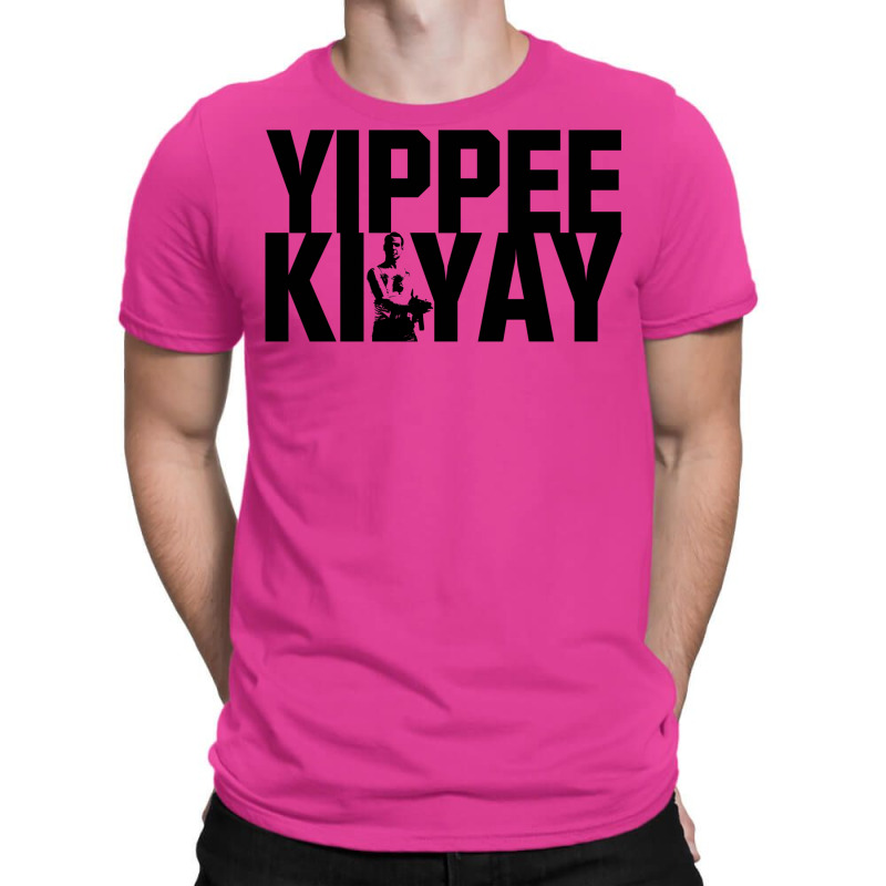 Yippee Ki Yay 4 T-shirt | Artistshot