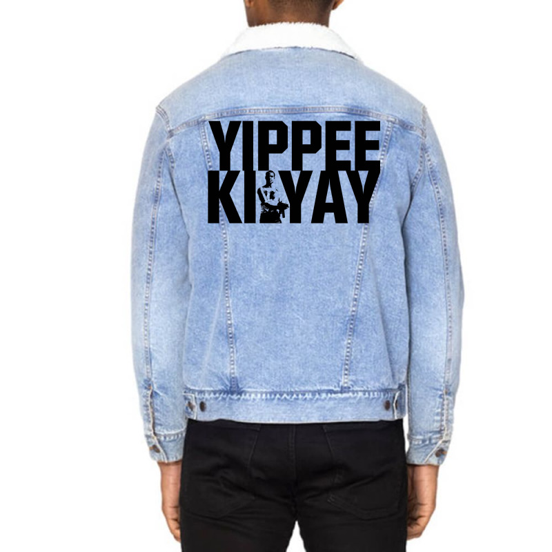 Yippee Ki Yay 4 Unisex Sherpa-lined Denim Jacket | Artistshot