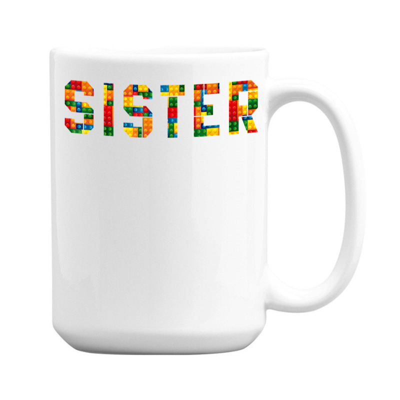 Birthday Brick Builder Funny Blocks Master Builder Sister T Shirt 15 Oz Coffee Mug | Artistshot