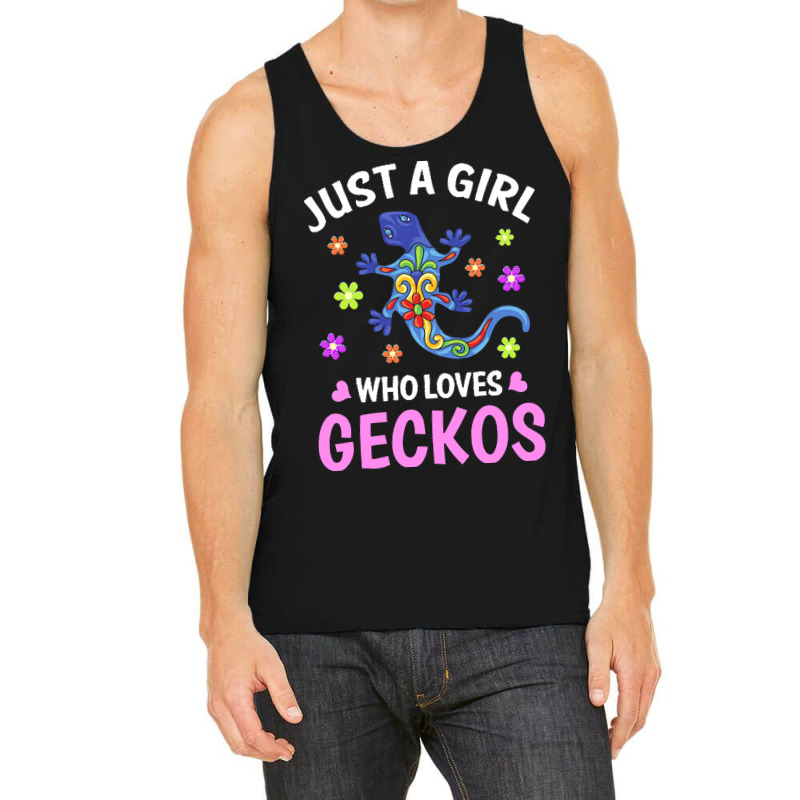 Gecko T  Shirt Just A Girl Who Loves Geckos T  Shirt Tank Top by heloise3085 | Artistshot