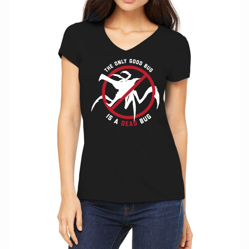 Starship Troopers The Only Good Bug Is A Dead Bug Women's V-Neck T-Shirt by pitanoradjakt | Artistshot