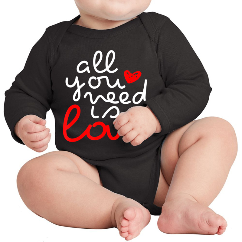 Hot Trend Valentine's Day Men Women Couples All You Need Is Love Long Sleeve Baby Bodysuit by Trudeau Palmer | Artistshot