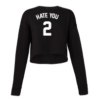 Hate You 2  Funny Cropped Sweater | Artistshot