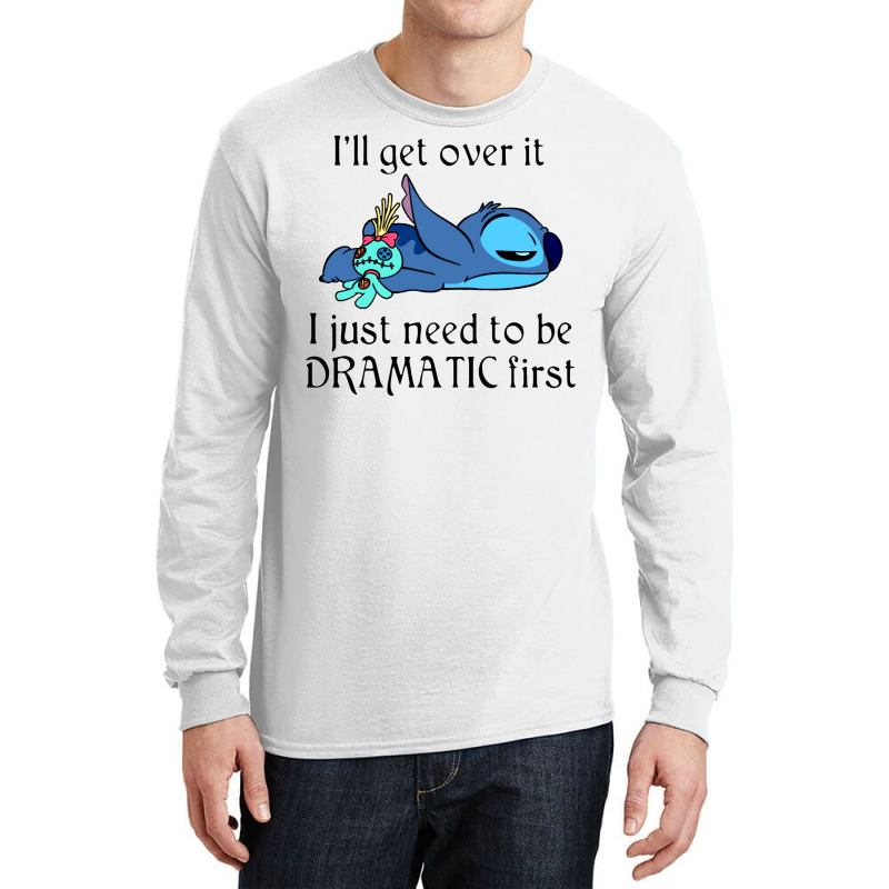 I'll Get Over It I Just Need To Be Dramatic First Stich Movie T Shirts Long Sleeve Shirts | Artistshot