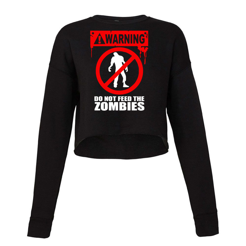 Zombie Do Not Feed Cropped Sweater | Artistshot