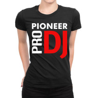 Pioneer Dj Pro Ladies Fitted T-shirt | Artistshot