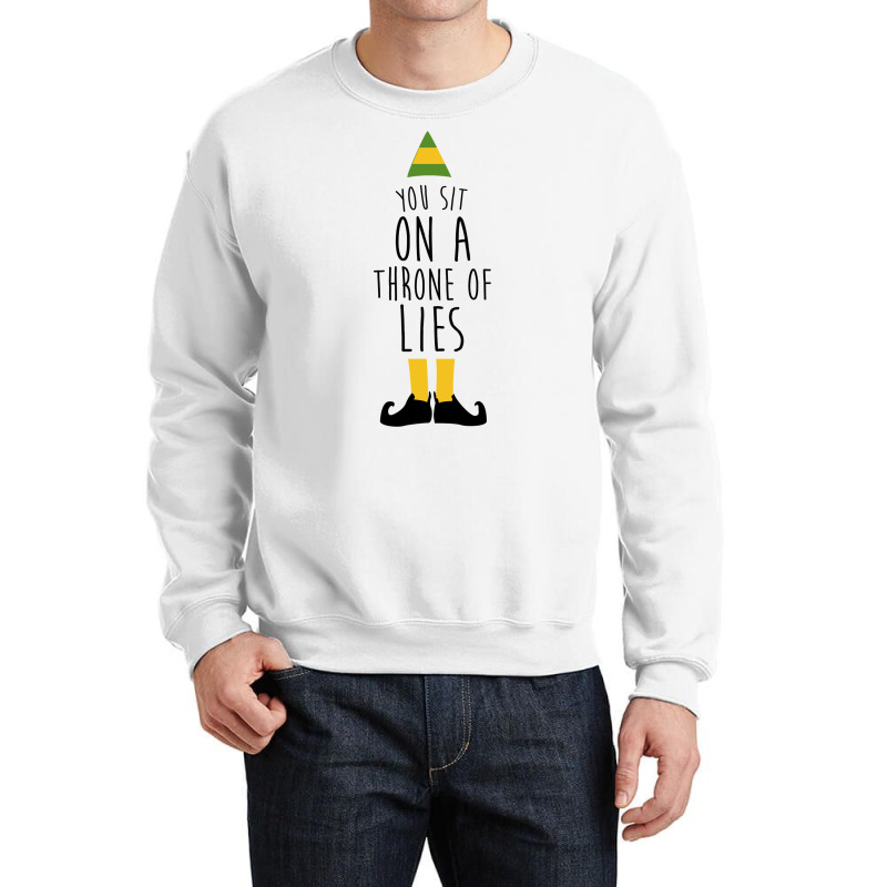 Elf   You Sit On A Throne Of Lies Crewneck Sweatshirt | Artistshot