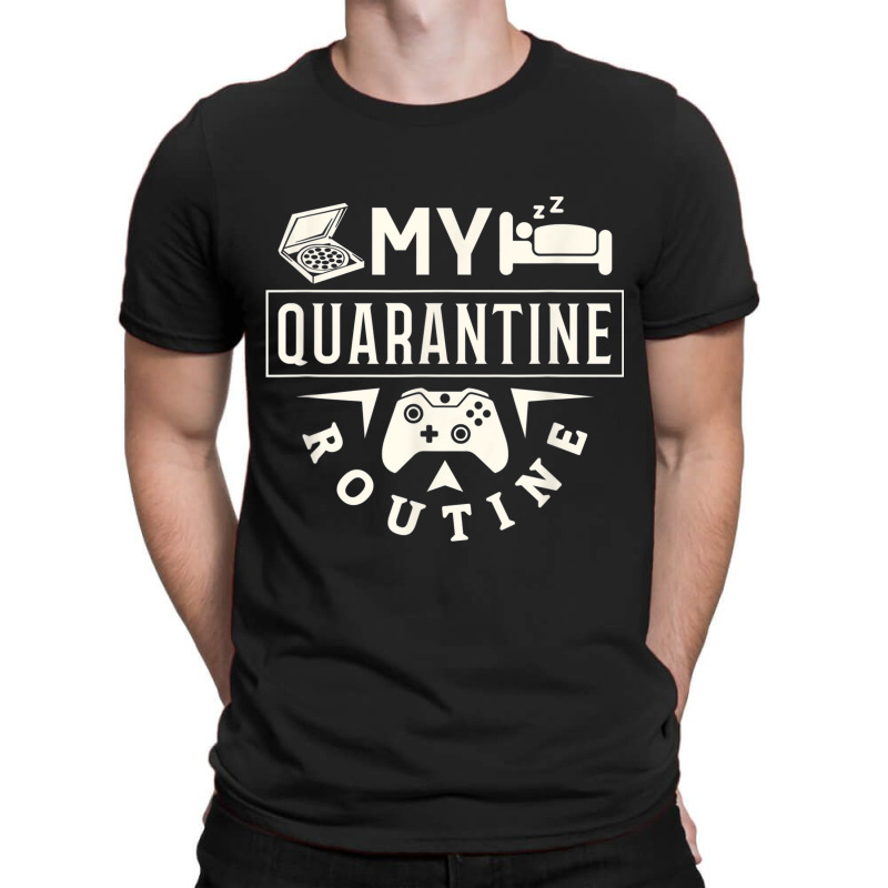 Funny Quarantine Routine Work Sleep Game Gamer T-Shirt by DAGUILERA | Artistshot