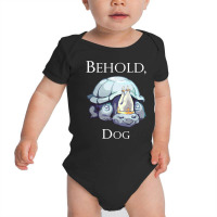 Limited Edition King Behold, Dog Baby Bodysuit | Artistshot