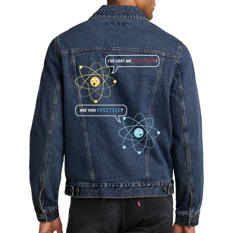 I Lost An Electron. Are You Positive Chemistry Joke Men Denim Jacket by thanhtran | Artistshot