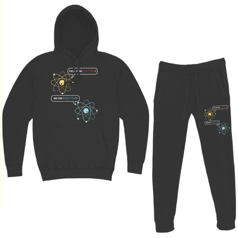 I Lost An Electron. Are You Positive Chemistry Joke Hoodie & Jogger set by thanhtran | Artistshot