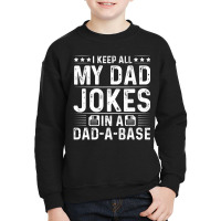 Mens Daddy Dad Jokes Dad A Base Database Fathers Day Youth Sweatshirt | Artistshot