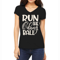 Run The Dang Ball Football Cheer Funny Mom _001 Women's V-neck T-shirt | Artistshot