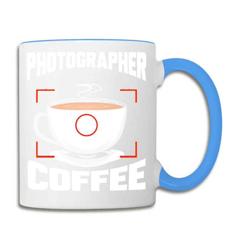 Photographer T  Shirt Photographer Fueled By Coffee Camera Photography Coffee Mug | Artistshot