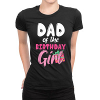 Mens Birthday Girl Daddy Family Parents Father Dad T Shirt Ladies Fitted T-shirt | Artistshot