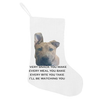 Barley I'll Be Watching You T Shirt Holiday Stocking | Artistshot