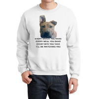 Barley I'll Be Watching You T Shirt Crewneck Sweatshirt | Artistshot