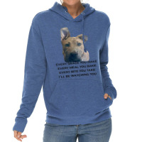 Barley I'll Be Watching You T Shirt Lightweight Hoodie | Artistshot