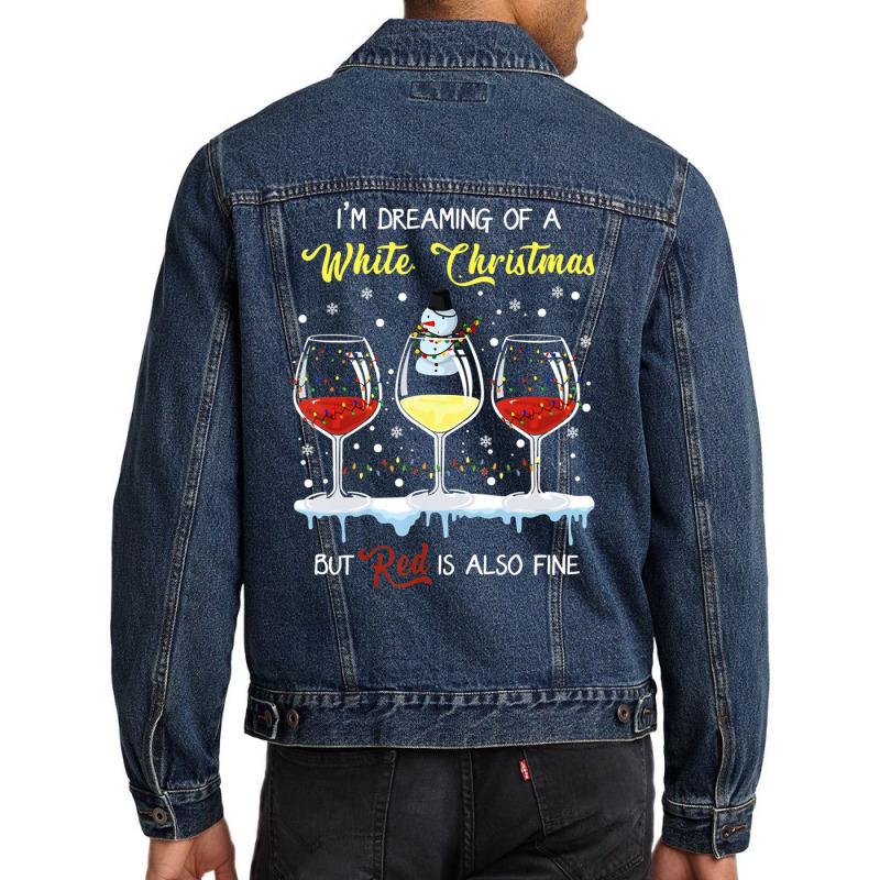 I'm Dreaming Of A White Christmas But Red Is Also Fine Men Denim Jacket | Artistshot