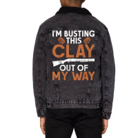 I'm Busting Clay   Sports Shooter & Clay Pigeon Shooting T Shirt Unisex Sherpa-lined Denim Jacket | Artistshot