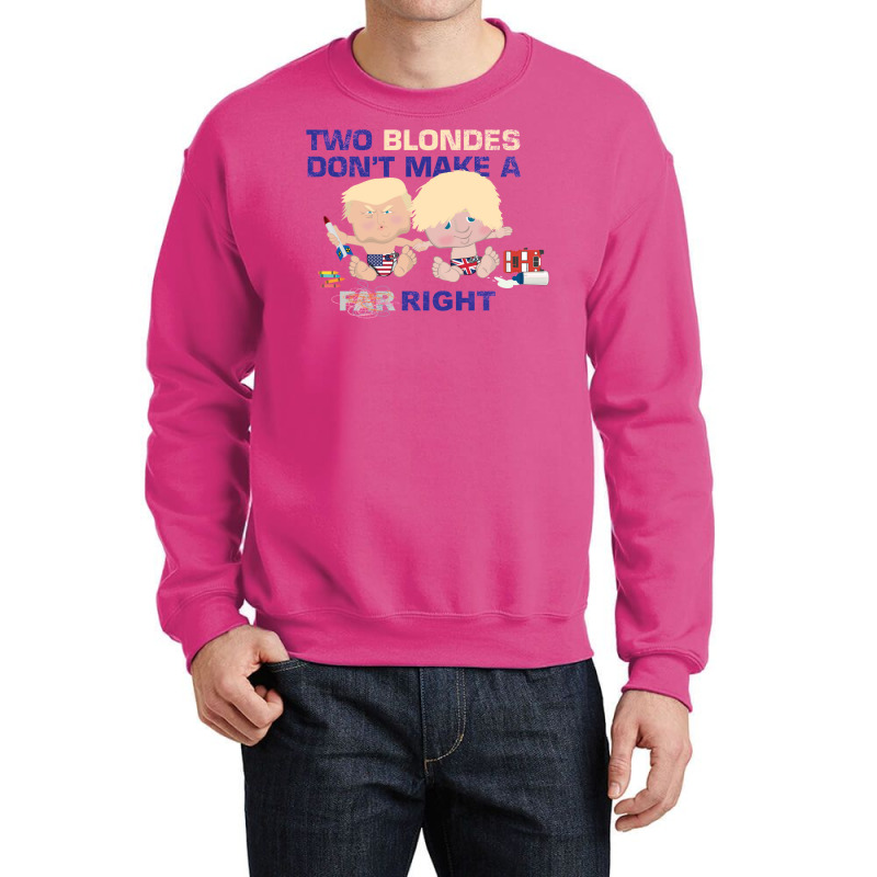 Boris Johnson And Donald Trump   Two Blondes Don't Make A Right Crewneck Sweatshirt | Artistshot