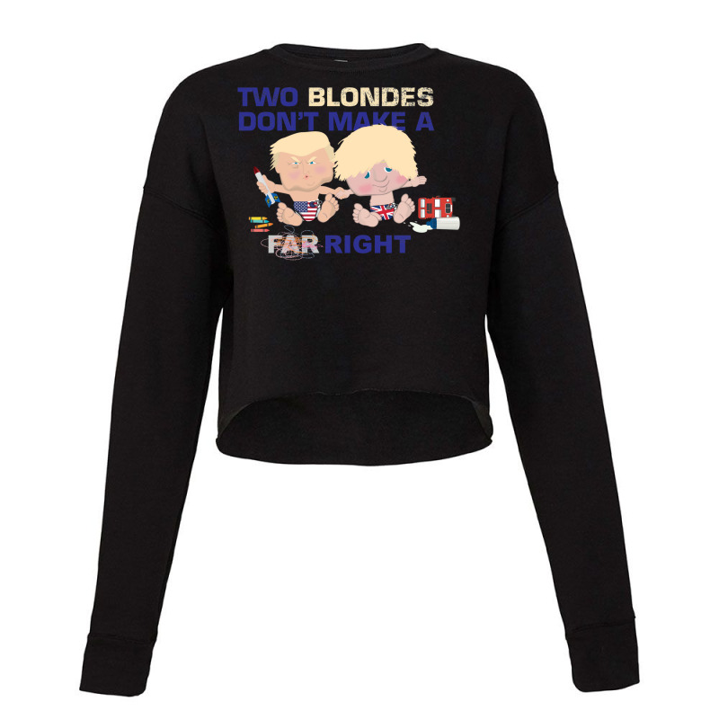 Boris Johnson And Donald Trump   Two Blondes Don't Make A Right Cropped Sweater by ntouranakeney | Artistshot