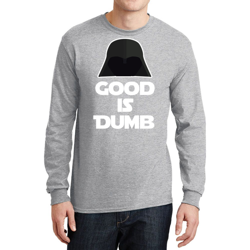 Good Is Dumb   Spacballs Quote Long Sleeve Shirts | Artistshot