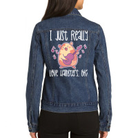 I Just Realy Love T  Shirt I Just Really Love Hamsters, O K Ladies Denim Jacket | Artistshot