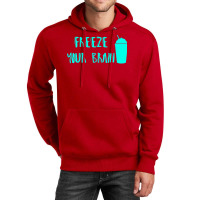 Freeze Your Brain  Heathers Unisex Hoodie | Artistshot