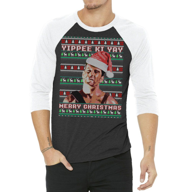 Yippe Ki Yay Funny Ugly Sweater Christmas   Ylp 3/4 Sleeve Shirt | Artistshot