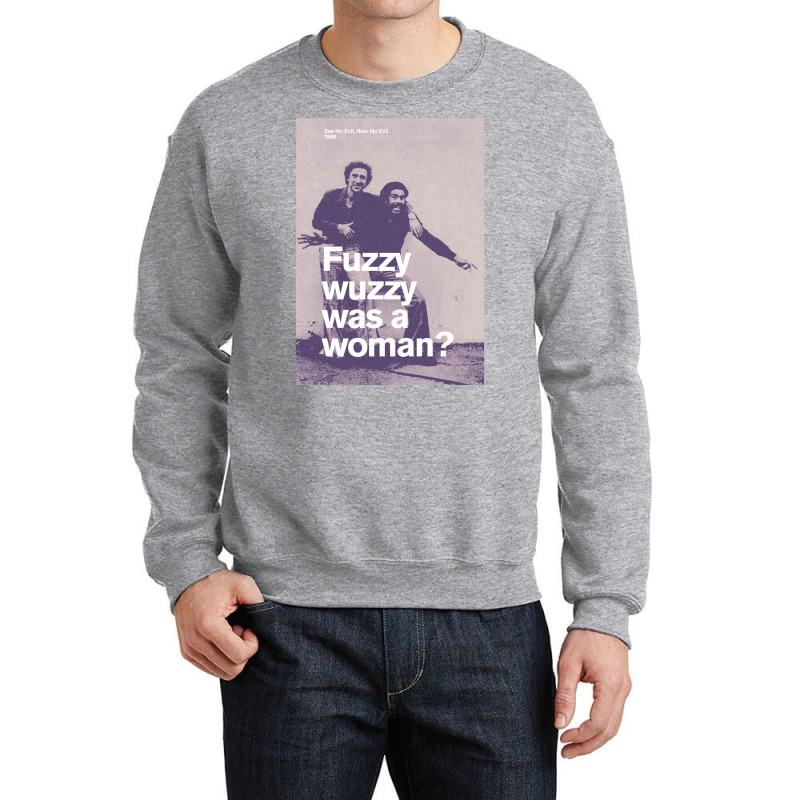 Fuzzy Wuzzy Was A Woman Crewneck Sweatshirt by jepaceylqnb | Artistshot